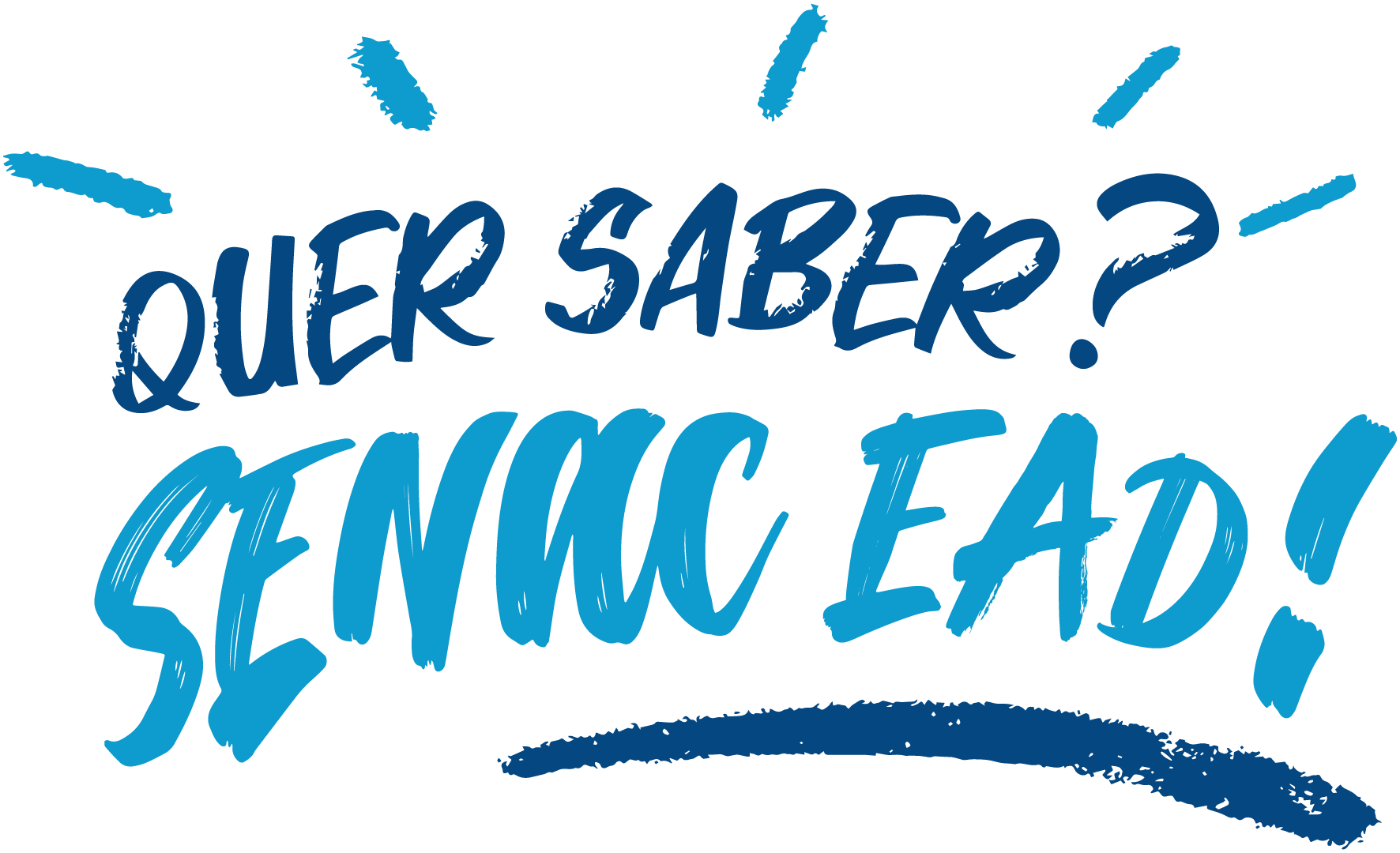 Quer saber? Senac EAD!